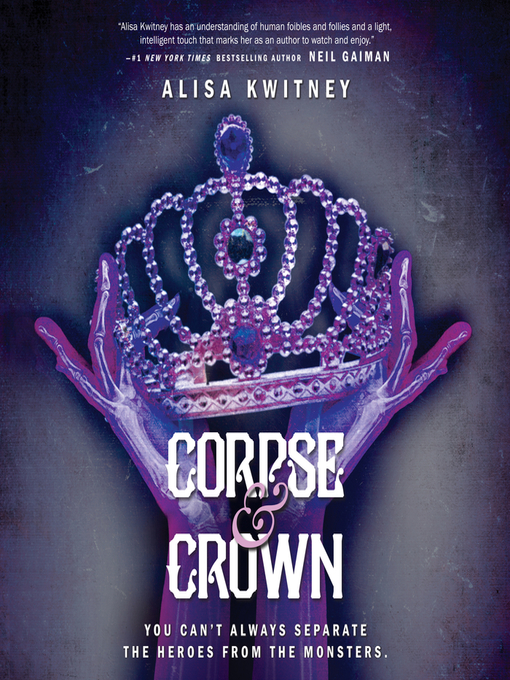 Title details for Corpse & Crown by Alisa Kwitney - Available